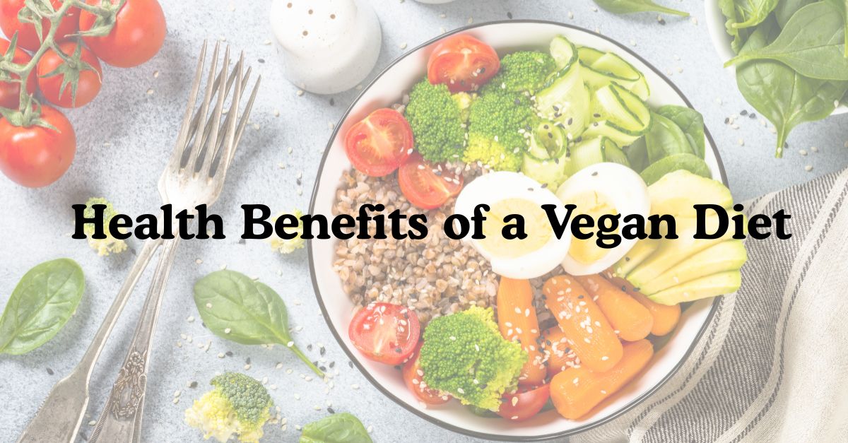 Health Benefits of a Vegan Diet